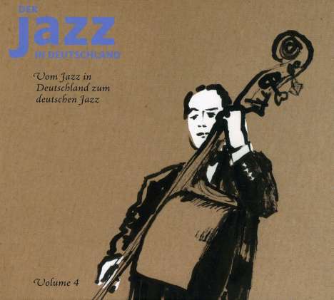 Der Jazz in Deutschland Teil 4 - Zum deutschen Jazz, 3 CDs