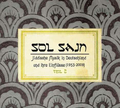 Jiddisch: Sol Sayn Vol. 2 (Jiddische Musik in Deutschland), 3 CDs