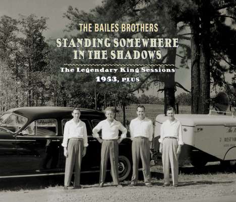 The Bailes Brothers: Standing Somewhere In The Shadows, CD