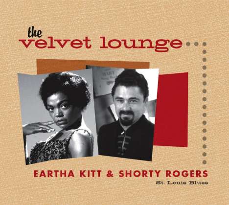 Eartha Kitt &amp; Shorty Rogers: St. Louis Blues (The Velvet Lounge), CD