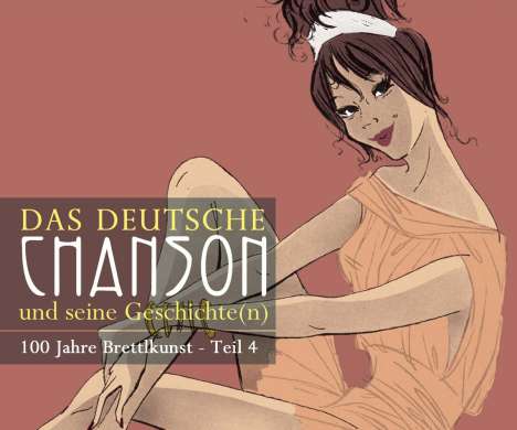 Das Deutsche Chanson und seine Geschichte(n), 100 Jahre Brettlkunst, Teil 4, 3 CDs
