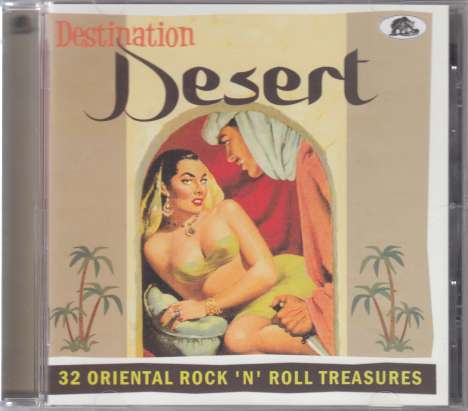 Destination Desert: 32 Oriental Rock'n'Roll Treasures, CD