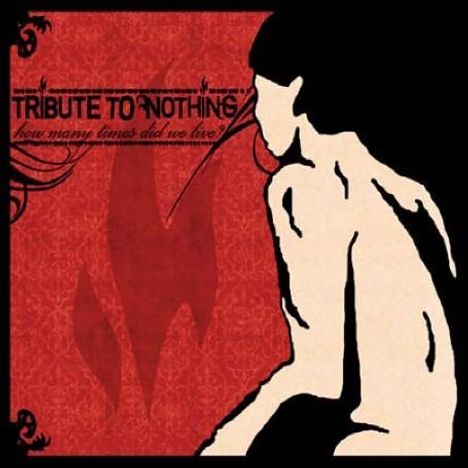 Tribute To Nothing: How Many Times Did We Live?, CD