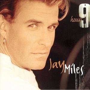 Jay Miles: 9 Hours, CD