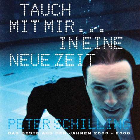 Peter Schilling: Tauch mit mir...in eine neue Zeit, CD