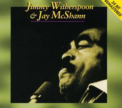 Jimmy Witherspoon &amp; Jay McShann: Jimmy Witherspoon &amp; Jay McShann, CD