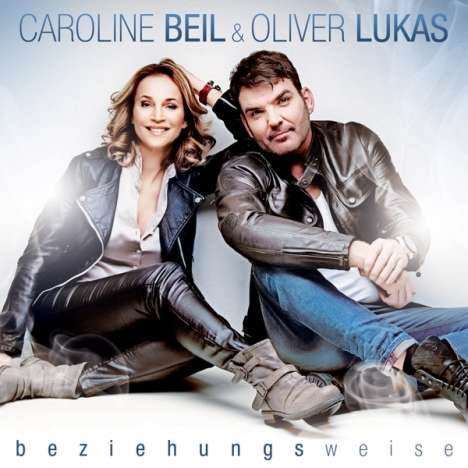 Caroline Beil &amp; Oliver Lukas: Beziehungsweise, CD