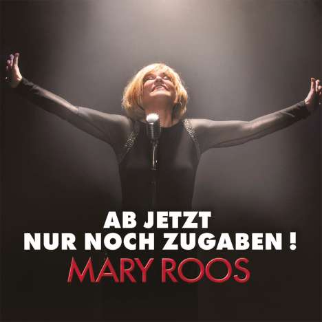 Mary Roos: Ab jetzt nur noch Zugaben!, CD