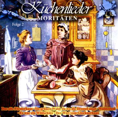 Küchenlieder - Moritäten Folge 2, CD
