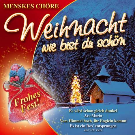 Menskes Chöre: Weihnacht, wie bist du schön, CD