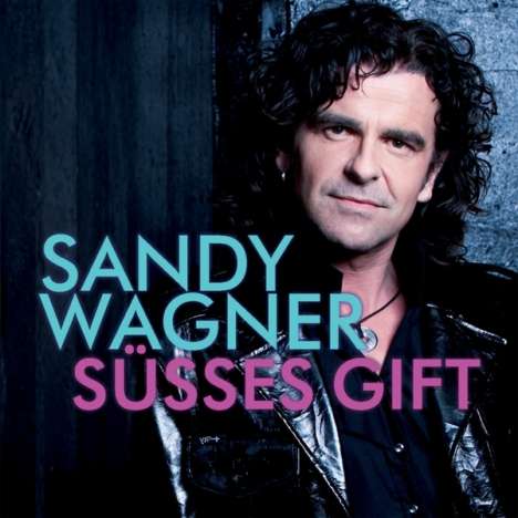 Sandy Wagner: Süßes Gift, CD