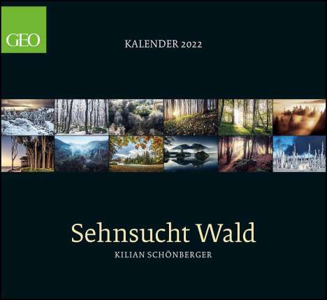 GEO Kalender: Sehnsucht Wald 2022 60x55, Kalender