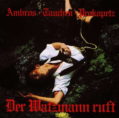 Wolfgang Ambros, Manfred Tauchen &amp; Joesi Prokopetz: Der Watzmann ruft, CD