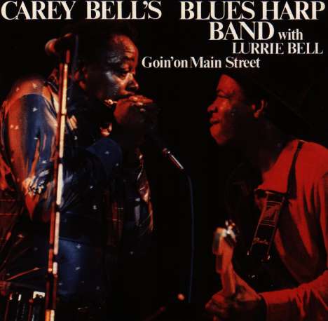 Carey Bell &amp; Lurrie Bell: Goin' On Main Street, CD