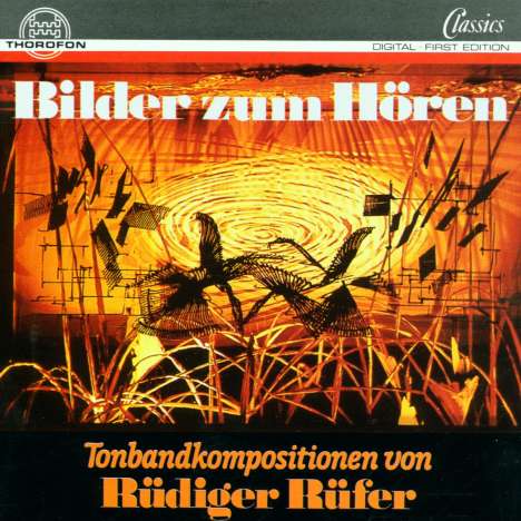 Rüdiger Rüfer (geb. 1933): Kompositionen für Tonband - "Bilder zum Hören", CD