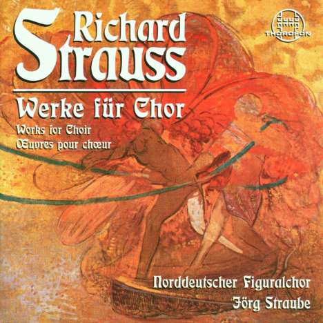 Richard Strauss (1864-1949): Chorwerke a cappella, CD