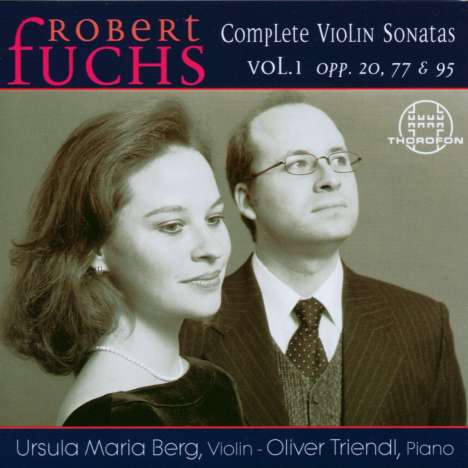 Robert Fuchs (1847-1927): Sämtliche Violinsonaten Vol.1, CD