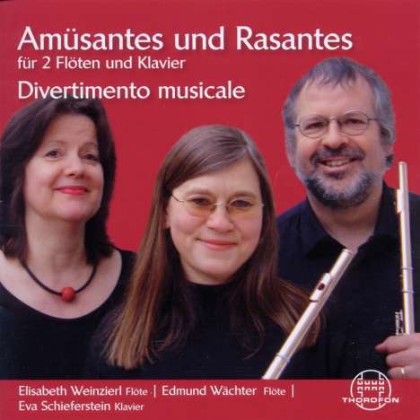 Elisabeth Weinzierl, Eva Schieferstein  &amp; Edmund Wächter - Amüsantes und Rasantes für 2 Flöten &amp; Klavier, CD