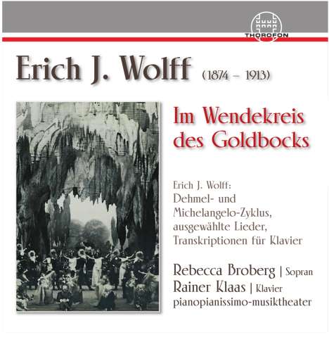 Erich J. Wolff (1874-1913): Lieder &amp; Transkriptionen für Klavier, CD