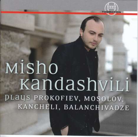 Misho Kandashvili plays Prokofiev, Mosolov, Kancheli, Balanchivadze, CD