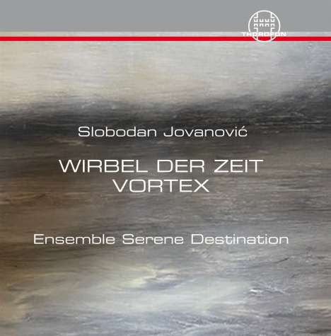 Slobodan Jovanovic (geb. 1977): Werke - "Wirbel der Zeit", CD