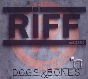 Riff: Dogs &amp; Bones, CD