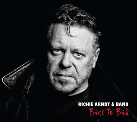 Richie Arndt: Back To Bad, CD