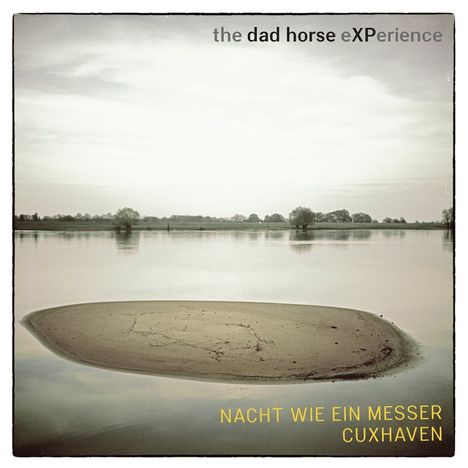 The Dad Horse Experience: Nacht wie ein Messer / Cuxhaven, Single 10"