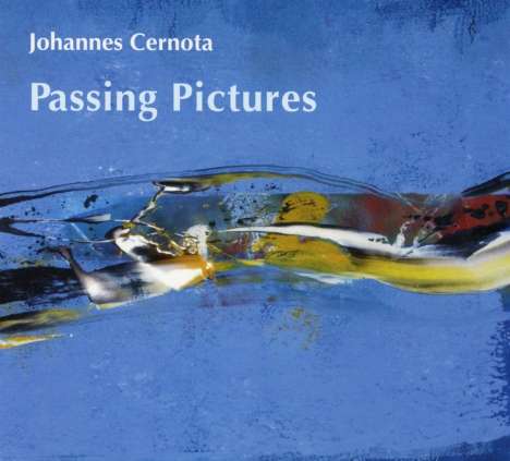 Johannes Cernota (geb. 1955): Klavierwerke "Passing Pictures", CD