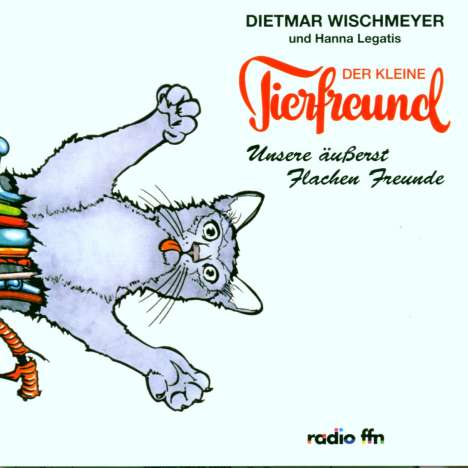 Dietmar Wischmeyer - Der kleine Tierfreund, CD