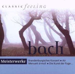 Classic Feeling:Bach - Meisterwerke, CD