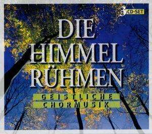Geistliche Chormusik - Die Himmel rühmen, 3 CDs