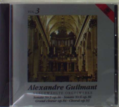 Felix Alexandre Guilmant (1837-1911): Orgelsonaten Nr.5 &amp; 6, CD
