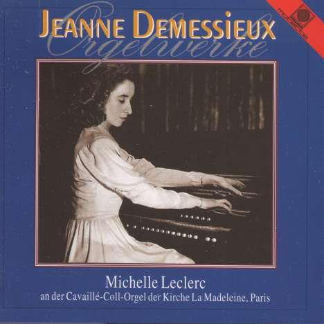 Jeanne Demessieux (1921-1968): Orgelwerke, CD