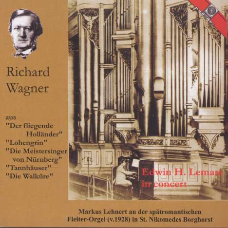 Edwin Henry Lemare (1866-1934): Wagner-Transkriptionen für Orgel, CD