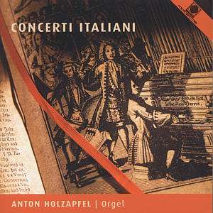 Anton Holzapfel - Concerti Italiani, CD