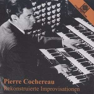 Pierre Cochereau (1924-1984): Improvisationen über volkstümliche Themen, CD
