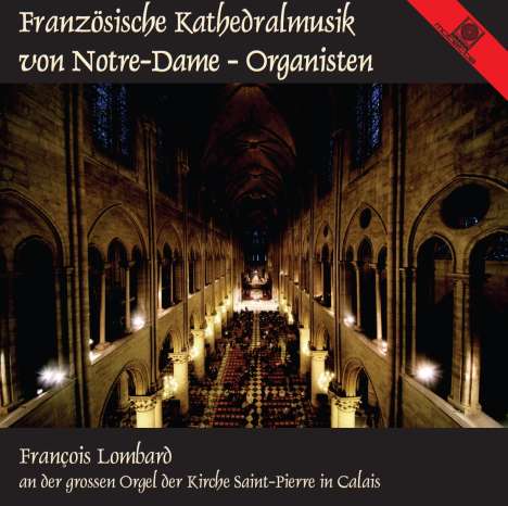 Französische Kathedralmusik von Notre-Dame-Organisten, CD