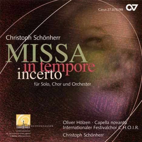 Christoph Schönherr (geb. 1952): Missa In Tempore Incerto, CD