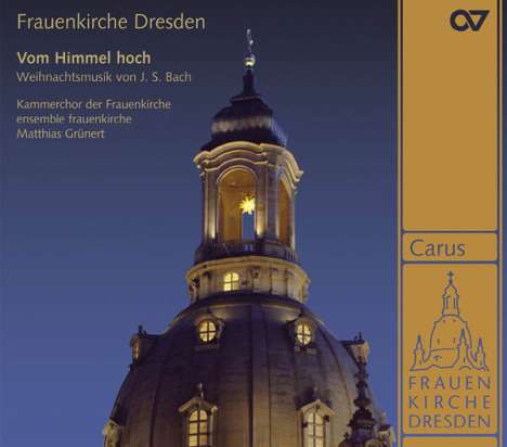 Frauenkirche Dresden - Vom Himmel hoch (Musik von Bach), CD