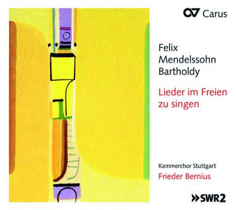 Felix Mendelssohn Bartholdy (1809-1847): Weltliche Chorlieder - Lieder im Freien zu Singen, CD