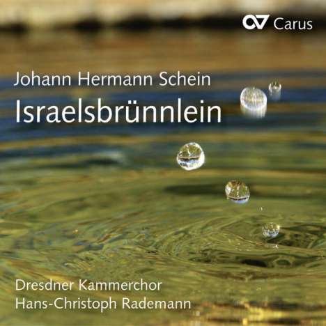 Johann Hermann Schein (1586-1630): Israels Brünnlein 1623, 2 CDs