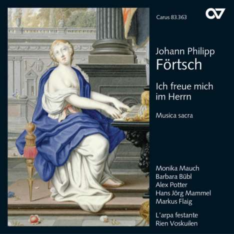 Johann Philipp Förtsch (1652-1732): Geistliche Werke "Ich freue mich im Herrn", CD