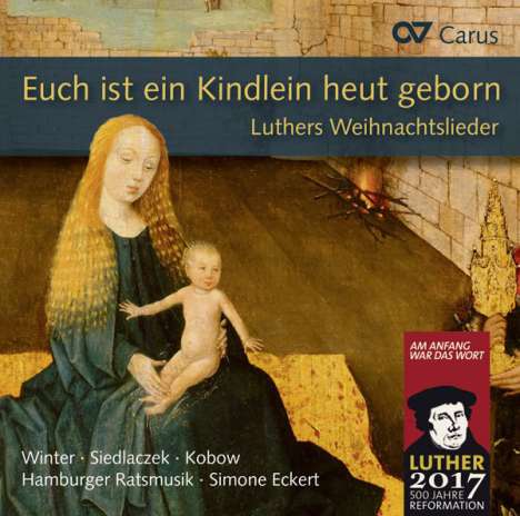 Euch ist ein Kindlein heut geborn - Luthers Weihnachtslieder in Sätzen der Reformationszeit, CD