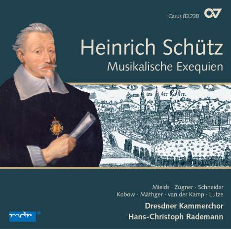 Heinrich Schütz (1585-1672): Musikalische Exequien (Carus Schütz-Edition Vol. 3), CD