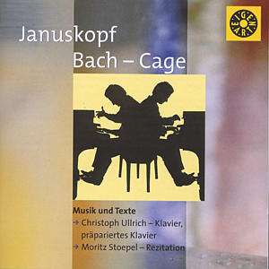 Christoph Ulrich - Januskopf Bach-Cage, CD