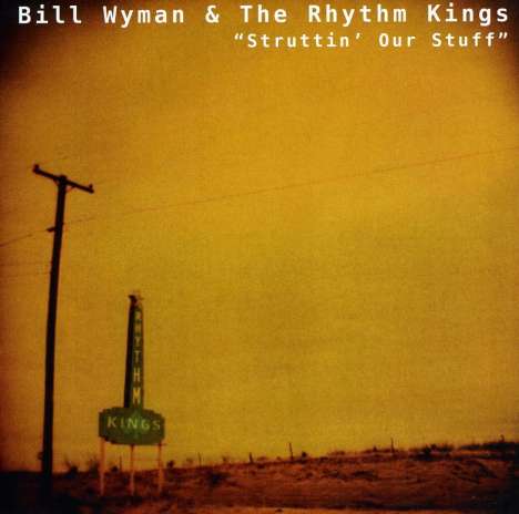 Bill Wyman: Struttin' Our Stuff, CD