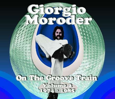 Giorgio Moroder: On The Groove Train-Vol.2: 1974 - 1985, 2 CDs