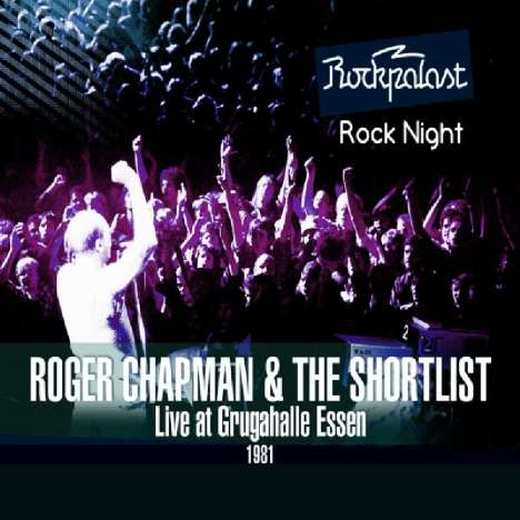 Roger Chapman: Live At Rockpalast - Grugahalle Essen 1981, 2 CDs und 1 DVD