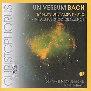 Johannes Matthias Michel - Universum Bach, CD